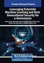 Cover: Leveraging Futuristic Machine Learning and Next-Generational Security for e-Governance - Information Science Publishing