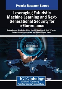 Enlarge image Cover: Leveraging Futuristic Machine Learning and Next-Generational Security for e-Governance - Information Science Publishing