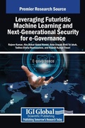 Cover: Leveraging Futuristic Machine Learning and Next-Generational Security for e-Governance - IGI Global