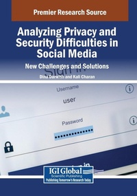 Abbildung von: Analyzing Privacy and Security Difficulties in Social Media: New Challenges and Solutions - Information Science Publishing