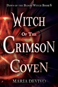 Cover: Witch of the Crimson Coven (Dawn of the Blood Witch, #6) - 4 Horsemen Publications
