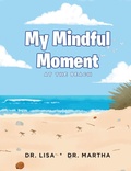 Cover: My Mindful Moment - Fulton Books, Inc.