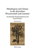 Cover: Mandragora und Alraun in der deutschen Wissenschaft und Literatur - Peter Lang Verlag