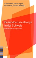 Cover: Gesundheitsseelsorge in der Schweiz - Theologischer Verlag Z&uuml;rich