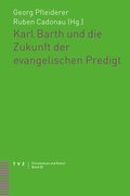 Cover: Karl Barth und die Zukunft der evangelischen Predigt - Theologischer Verlag Z&uuml;rich