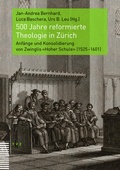 Cover: 500 Jahre reformierte Theologie in Z&uuml;rich - Theologischer Verlag Z&uuml;rich
