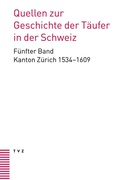 Abbildung von: Quellen zur Geschichte der Täufer in der Schweiz - Theologischer Verlag Zürich