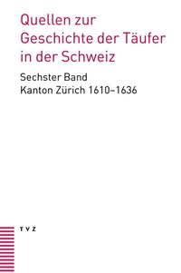 Abbildung von: Quellen zur Geschichte der Täufer in der Schweiz - Theologischer Verlag Zürich