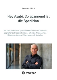 Abbildung von: Hey Azubi. So spannend ist die Spedition. - tredition