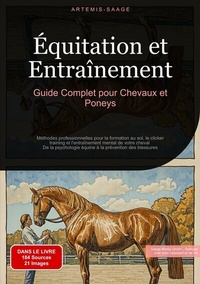 Abbildung von: Équitation et Entraînement: Guide Complet pour Chevaux et Poneys - Saage Books