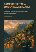 Cover: Campione d'Italia: Eine Enklave erz&auml;hlt - tredition