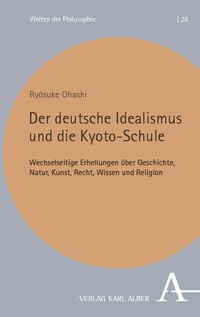 Bild: Der deutsche Idealismus und die Kyoto-Schule - Verlag Karl Alber