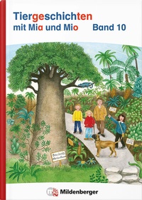Abbildung von: Tiergeschichten mit Mia und Mio Neubearbeitung - Band 10 - Mildenberger Verlag GmbH