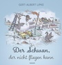Cover: Der Schwan, der nicht fliegen kann - novum Verlag