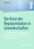 Cover: Die Krise der Repr&auml;sentation in Gewerkschaften - Springer VS