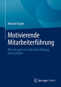 Abbildung von: Motivierende Mitarbeiterführung - Springer Gabler