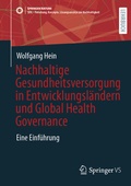 Abbildung von: Nachhaltige Gesundheitsversorgung in Entwicklungsländern und Global Health Governance - Springer VS