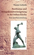 Cover: Pazifismus und Kriegsdienstverweigerung in der fr&uuml;hen Kirche - BoD - Books on Demand