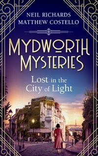 Abbildung von: Mydworth Mysteries - Lost in the City of Light - Lübbe