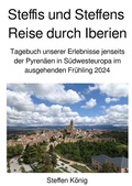 Cover: Steffens Reise / Steffis und Steffens Reise durch Iberien - epubli