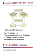 Cover: Das Verhalten von Transuranelementen in Erdb&ouml;den - Theorie, Beprobung und radiochemische Analysen - ARGESIM