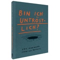 Cover: Bin ich untr&ouml;stlich? - Favoritenpresse GmbH