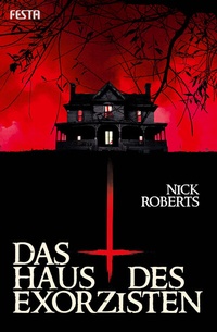 Abbildung von: Das Haus des Exorzisten - Festa Verlag