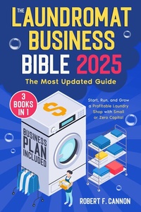 Abbildung von: The Laundromat Business Bible - Robert F. Cannon