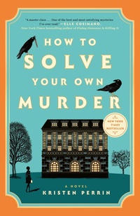 Enlarge image Cover: How to Solve Your Own Murder - Dutton