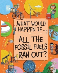 Enlarge image Cover: All the Fossil Fuels Ran Out? - World Book