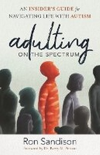 Enlarge image Cover: Adulting on the Spectrum - Kregel Publications