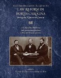 Cover: Selected Documents Relating to Law Reform in North Carolina During the Nineteenth Century - The University of North Carolina Press