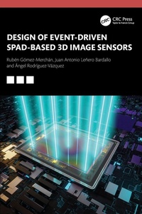 Enlarge image Cover: Design of Event-Driven SPAD-Based 3D Image Sensors - CRC Press