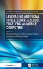 Cover: Leveraging Artificial Intelligence in Cloud, Edge, Fog and Mobile Computing - Auerbach