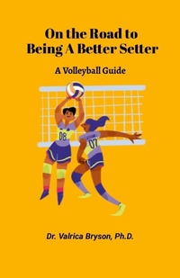 Abbildung von: On the Road to being a Better Setter - Lulu.com