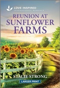 Cover: Reunion at Sunflower Farms - Love Inspired Larger Print