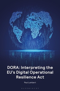 Abbildung von: DORA: Interpreting the EU's Digital Operational Resilience Act - Bloomsbury Professional