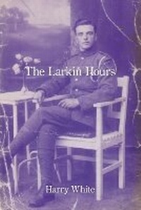 Enlarge image Cover: The Larkin Hours - Kelsay Books