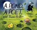 Cover: A Pond, a Poet, and Three Pests - Groundwood Books Ltd ,Canada