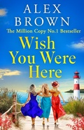 Cover: Wish You Were Here - Boldwood Books Ltd