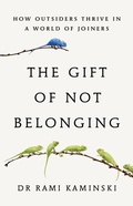 Bild: The Gift of Not Belonging - Scribe Publications
