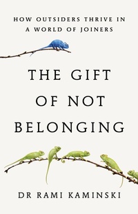 Bild vergrößern Bild: The Gift of Not Belonging - Scribe Publications