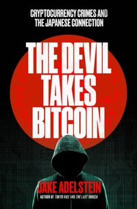 Abbildung von: The Devil Takes Bitcoin - Scribe Publications