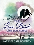 Cover: The Love Birds Complete Series - Faery Whisper Press