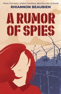 Cover: A Rumor of Spies - I Write With Inc.