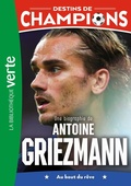 Cover: Destins de champions 02 (NED) - Une biographie d'Antoine Griezmann - HACHETTE JEUNESSE