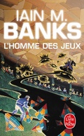 Cover: L'Homme des jeux (Cycle de la Culture, Tome 1) - Le Livre de Poche