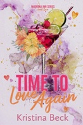 Cover: Time To Love Again (Madrona Inn, #2) - Kristina Beck