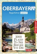Abbildung von: Reiseführer Oberbayern. Regioführer inklusive Ebook. Ausflugsziele, Sehenswürdigkeiten, Restaurants & Hotels uvm. - Vista Point