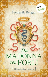 Enlarge image Cover: Die Madonna von Forlì - dotbooks